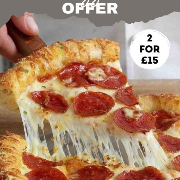 Pizza Deal –  2 for £15
